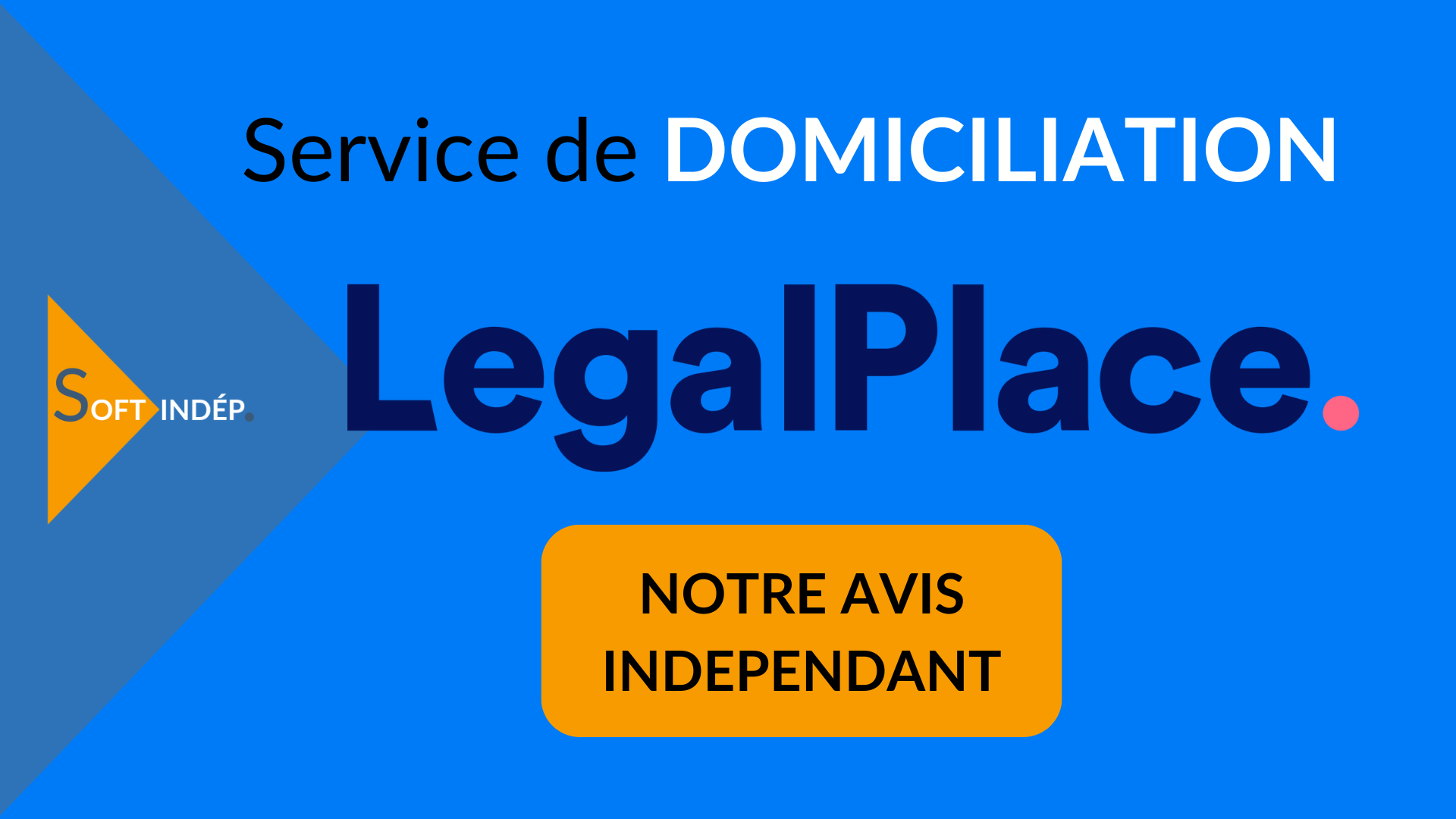 domiciliation legalplace avis