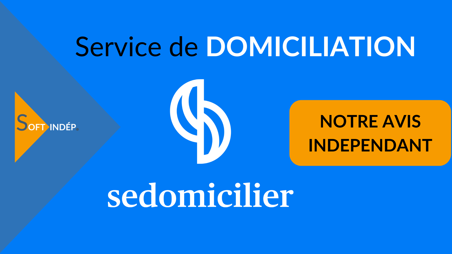 domiciliation sedomicilier avis