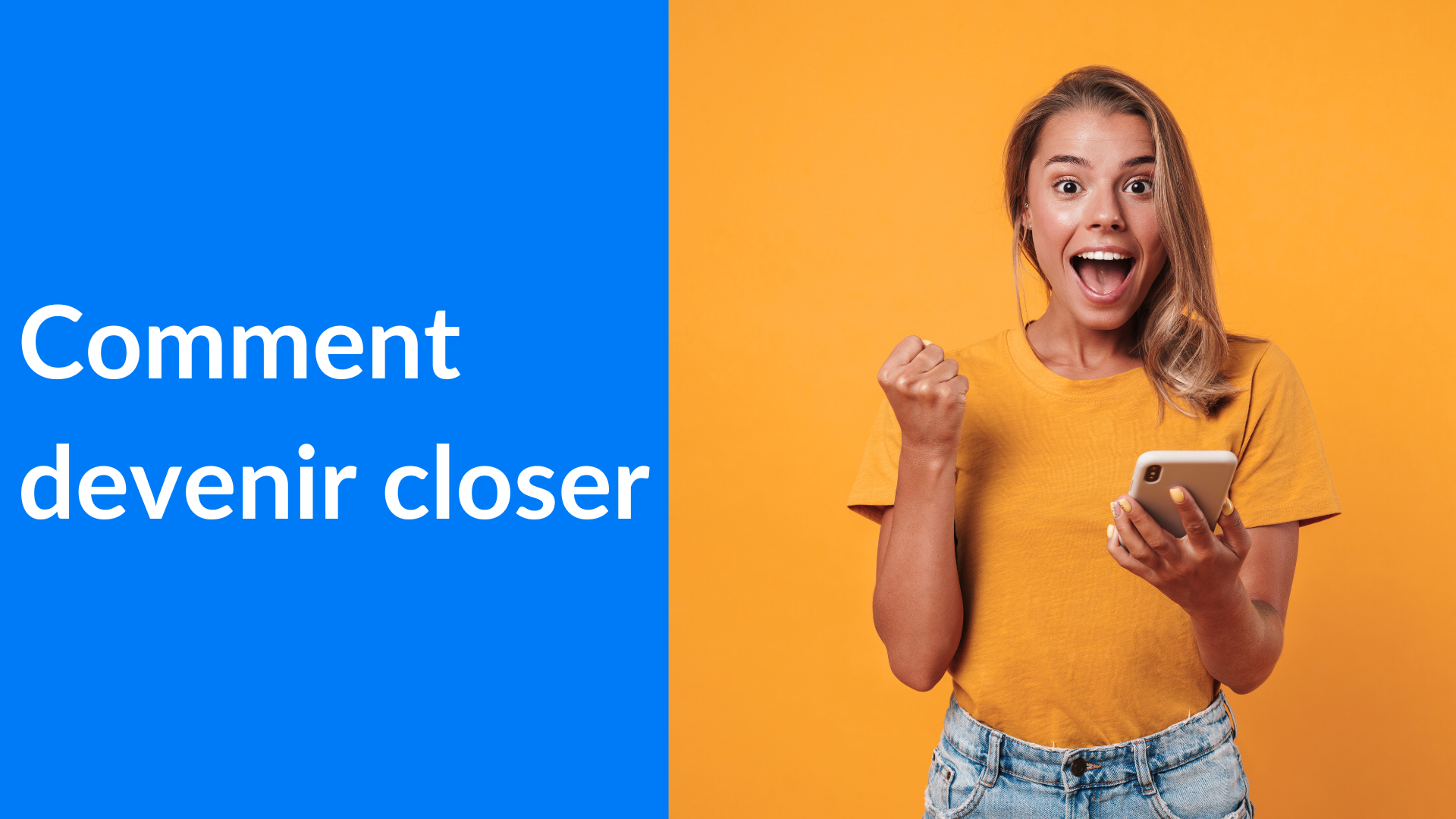 comment devenir closer