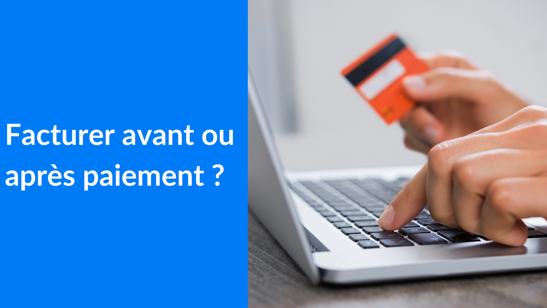 facture avant ou après paiement