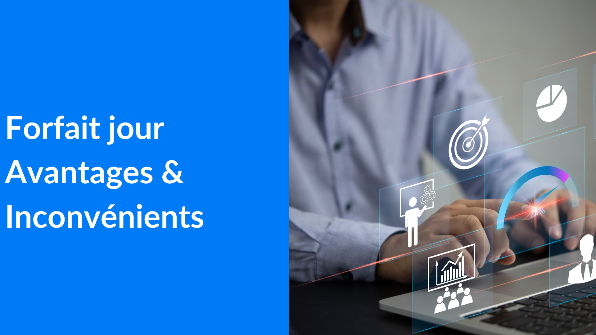 forfait jour avantages & inconvénients